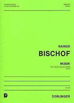 Rainer Bischof: Musik op. 15