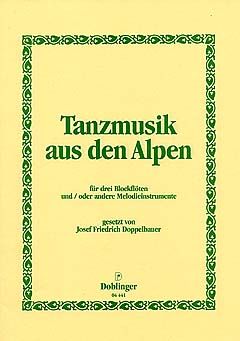 Josef Friedrich Doppelbauer: Tanzmusik aus den Alpen
