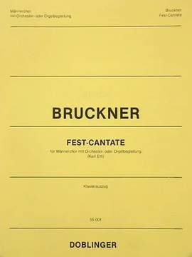 Anton Bruckner: Fest-Cantate