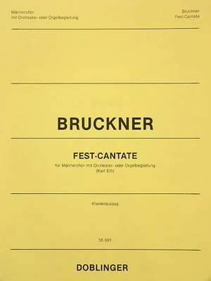Anton Bruckner: Fest-Cantate