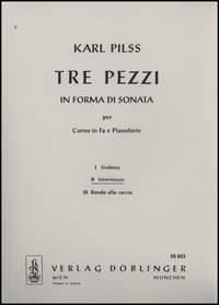 Karl Pilss: Tre pezzi in forma di Sonata