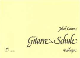 Jakob Ortner: Kurzgefaßte Gitarre-Schule