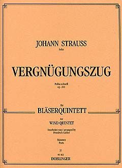 Johann Strauss Jr.: Vergnügungszug op. 281