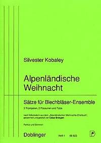 Silvester Kobaley: Weihnachtliche Bläsersätze, Heft 1: 6-stimm.
