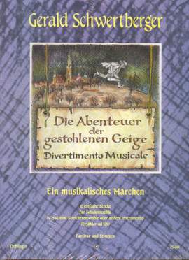 Gerald Schwertberger: Die Abenteuer Der Gestohlenen Geige