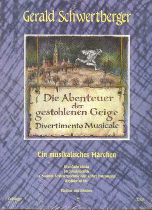 Gerald Schwertberger: Die Abenteuer Der Gestohlenen Geige