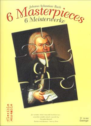 Johann Sebastian Bach: 6 Meisterwerke