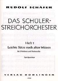 Rudolf Schäfer: Das Schülerstreichorchester Heft 1
