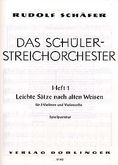 Rudolf Schäfer: Das Schülerstreichorchester Heft 1