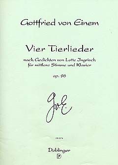 Gottfried von Einem: 4 Tierlieder Op. 96