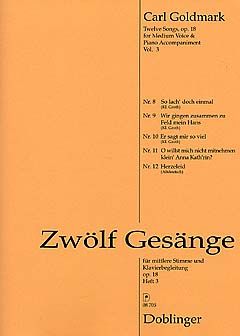 Carl Goldmark: Zwölf Gesänge Op. 18 Heft 3