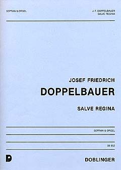 Josef Friedrich Doppelbauer: Salve Regina