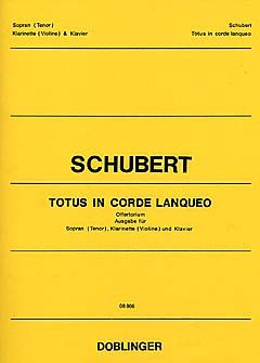 Franz Schubert: Totus In Corde Lanqueo
