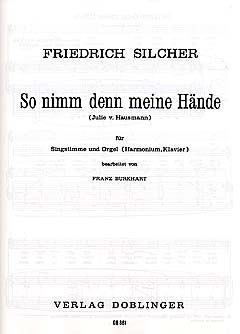 Friedrich Silcher: So Nimm Denn Meine Hände