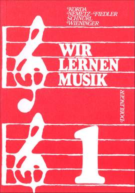 V. KORDA_K. NEMETZ-FIEDLER_K. Schnurl: Wir Lernen Musik Bd 1