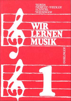 V. KORDA_K. NEMETZ-FIEDLER_K. Schnurl: Wir Lernen Musik Bd 1