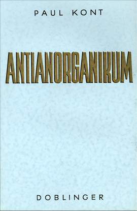 Paul Kont: Antianorganikum