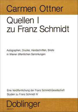 Carmen Ottner: Quellen I zu Franz Schmidt