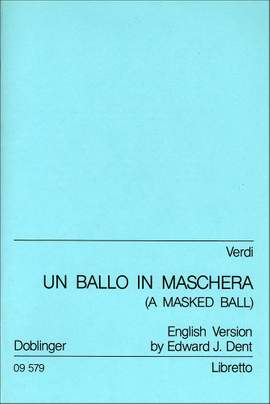 Verdi: Un ballo in maschera (A Masked Ball - Ein Maskenball)