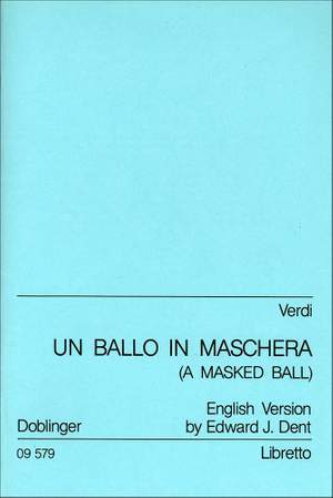 Verdi: Un ballo in maschera (A Masked Ball - Ein Maskenball)