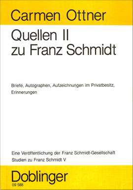 Carmen Ottner: Quellen ll zu Franz Schmidt