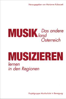 Marianne Kubaczek: Das andere Musikland Österreich