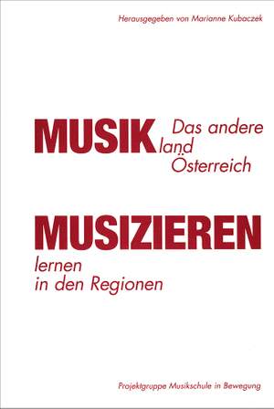 Marianne Kubaczek: Das andere Musikland Österreich