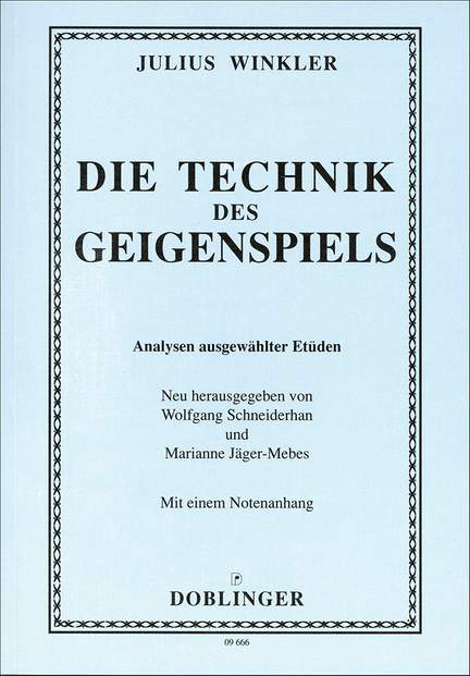 Julius Winkler: Die Technik des Geigenspiels