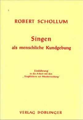 Robert Schollum: Singen als menschliche Kundgebung