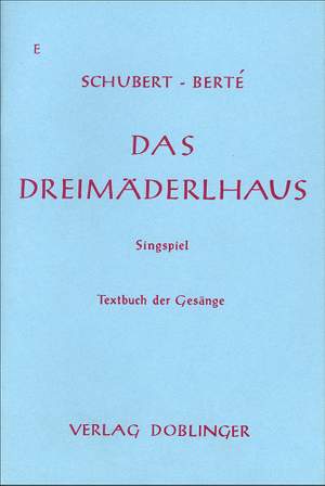 Franz Schubert: Das Dreimäderlhaus