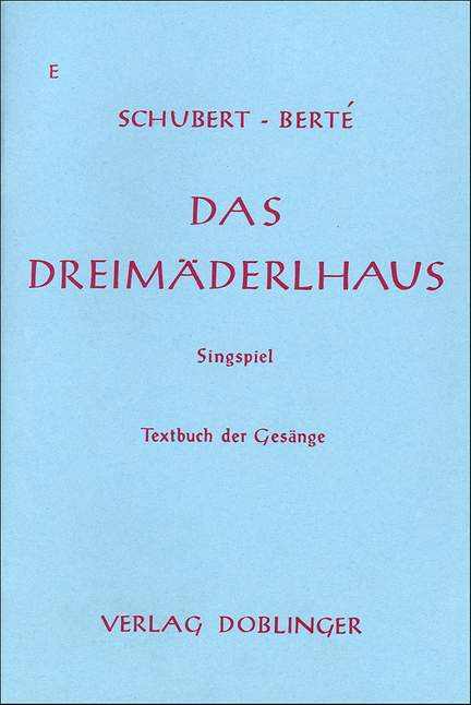 Franz Schubert: Das Dreimäderlhaus