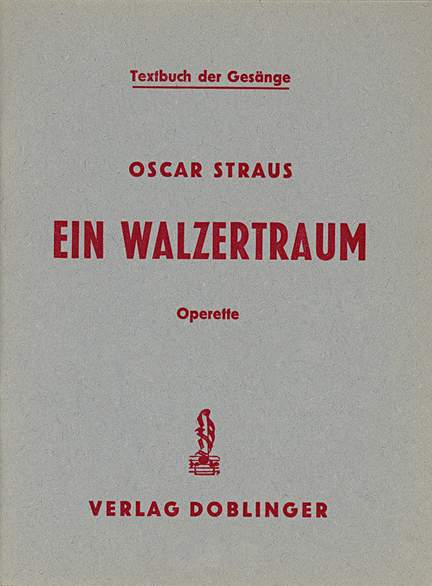 Oscar Straus: Ein Walzertraum