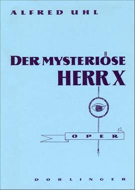 Alfred Uhl: Der mysteriöse Herr X