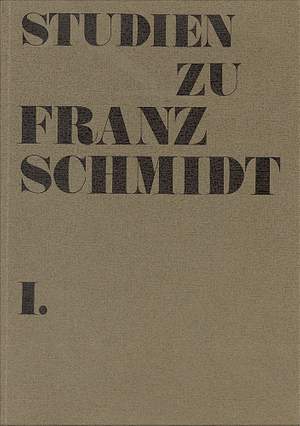 Otto Brusatti: Studien zu Franz Schmidt I