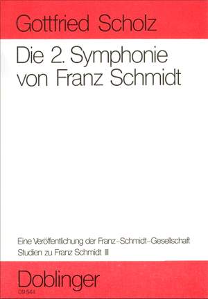 Gottfried Scholz: Franz Schmidt, 2. Symphonie