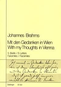 Johannes Brahms: Mit den Gedanken in Wien