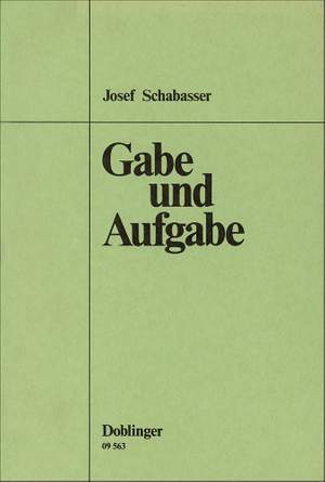 Josef Schabasser: Gabe und Aufgabe