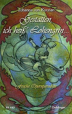 Johanna von Koczian: Gestatten, Ich Heiß Lohengrin