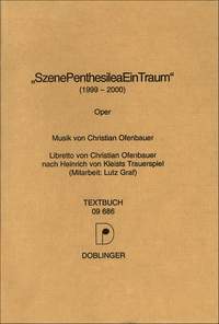 Christian Ofenbauer: SzenePenthesileaEinTraum