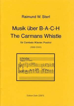 Sterl, R W: Musik über B-A-C-H/The Carman's Whistle