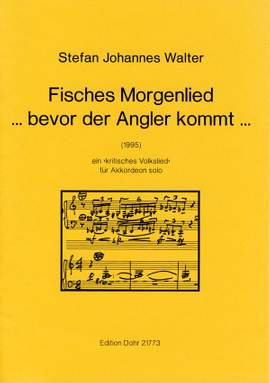 Walter, S J: Fisches Morgenlied ... bevor der Angler kommt ...