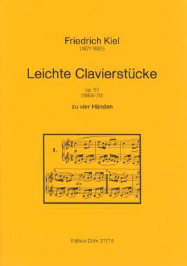 Kiel, F: Leichte Clavierstücke op. 57