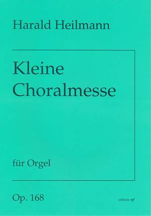 Heilmann, H: Little Chorale Mass op. 168
