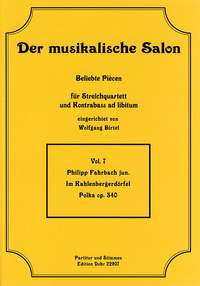 Fahrbach, P j: Im Kahlenbergerdörfel Polka op. 340 7