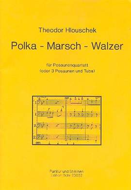 Hlouschek, T: Polka - March - Waltz