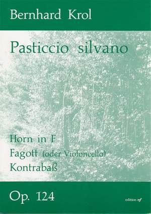 Krol, B: Pasticcio silvano op. 124