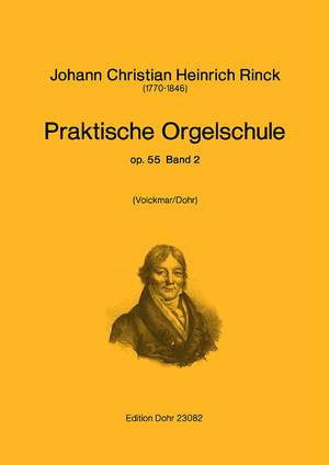 Rinck, J C H: Practical Organ School op. 55 Vol. 2