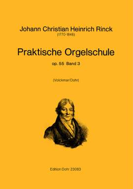 Rinck, J C H: Praktische Orgelschule op. 55 Vol. 3