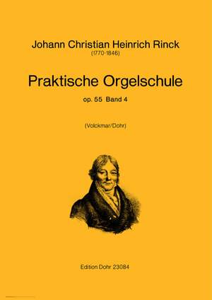Rinck, J C H: Practical Organ School op. 55 Vol. 4