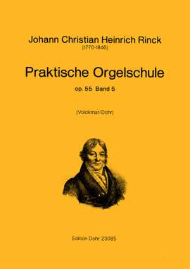 Rinck, J C H: Praktische Orgelschule op. 55 Vol. 5